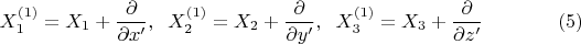 $$
X_1^{(1)}=X_1+\frac{\partial}{\partial x'},\;\; X_2^{(1)}=X_2+\frac{\partial}{\partial y'},\;\; X_3^{(1)}=X_3+\frac{\partial}{\partial z'} \eqno (5)
$$