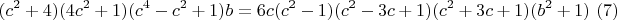 $$(c^2+4)(4c^2+1)(c^4-c^2+1)b=6c(c^2-1)(c^2-3c+1)(c^2+3c+1)(b^2+1)\ (7)$$