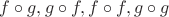 $f\circ g,g\circ f,f\circ f,g\circ g$