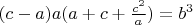 $(c-a)a(a+c+\frac{c^2}{a})=b^3$