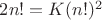 $2n! = K(n!)^2$