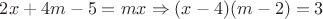 $2x+4m-5=mx\Rightarrow (x-4)(m-2)=3$