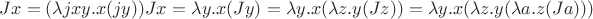 $Jx = (\lambda jxy.x(jy))Jx = \lambda y.x(Jy) = \lambda y.x(\lambda z.y(Jz))=\lambda y.x(\lambda z.y(\lambda a.z(Ja)))  $