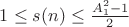 $1 \leq s(n) \leq \frac{A_1^2-1}{2}$