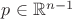 $p \in \mathbb{R}^{n-1}$