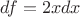$df=2xdx$