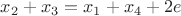 $x_2+x_3=x_1+x_4+2e$ $x_2+x_3=x_1+x_4+2e$