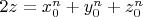 $2z=x_0^n+y_0^n+z_0^n$