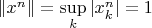 $\|x^n\|=\sup\limits_k|x^n_k|=1$