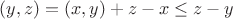 $(y,z)= (x,y) +z-x\le z-y$
