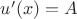 $ u'(x) = A$