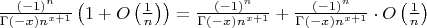 $\frac{(-1)^n}{\Gamma(-x)n^{x+1}}\left(1+O\left(\frac1n\right)\right)=\frac{(-1)^n}{\Gamma(-x)n^{x+1}}+\frac{(-1)^n}{\Gamma(-x)n^{x+1}}\cdot O\left(\frac1n\right)$