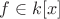 $f\in k[x]$