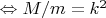 \Leftrightarrow M/m = k^2