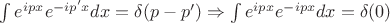 $\int e^{ipx}e^{-ip'x}dx=\delta(p-p')\Rightarrow \int e^{ipx}e^{-ipx}dx=\delta(0)$
