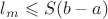 $l_m \leqslant S(b-a)$