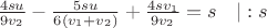 $\frac{4su}{9v_2}-\frac{5su}{6(v_1+v_2)}+\frac{4sv_1}{9v_2}=s \quad |:s$