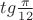$tg\frac{\pi}{12}$