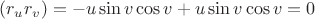 $(r_ur_v)=-u\sin v \cos v+u\sin v \cos v=0$
