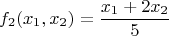 $$f_2(x_1,x_2)=\frac {x_1+2x_2} 5$$