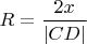 $R=\dfrac {2x}{|CD|}$
