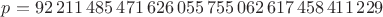 $p = 92\,211\,485\,471\,626\,055\,755\,062\,617\,458\,411\,229$