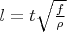 $l=t \sqrt{\frac{f}{\rho}}$