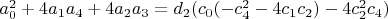 $a_0^2+4 a_1 a_4+4 a_2 a_3=d_2 (c_0 (-c_4^2-4 c_1 c_2)-4 c_2^2 c_4)$