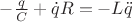 $-\frac{q}{C}+\dot{q}R=-L\ddot{q}$