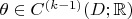 $\theta \in C^{(k-1)}(D; \mathbb{R})$