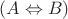 $(A \Leftrightarrow B)$