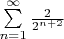$\sum\limits_{n=1}^{\infty} {\frac{2}{2^{n+2}}}$