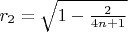 $r_2 = \sqrt{1 - \frac{2}{4n +1}}$