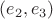 $(e_2,e_3)$