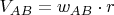 $V_{AB}=w_{AB}\cdot r$