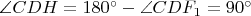 $\angle {CDH} = 180^{\circ} - \angle{CDF_1} = 90^{\circ}$