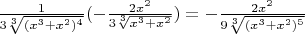 $\frac{1}{3\sqrt[3]{(x^3+x^2)^4}}(-\frac{2x^2}{3\sqrt[3]{x^3+x^2}})=-\frac{2x^2}{9\sqrt[3]{(x^3+x^2)^5}}$