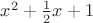 $x^2+\frac12x+1$