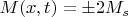 $M(x,t) = \pm 2M_s$