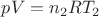 $pV = n_2 RT_2$