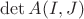 $\det A(I, J)$