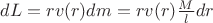 $dL=rv(r)dm=rv(r)\frac{M}{l}dr$