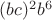 $(bc)^2b^6$