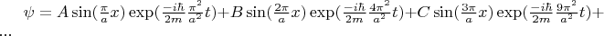 $\psi=A\sin(\frac{\pi}{a}x)\exp(\frac{-i\hbar}{2m}\frac{\pi^2}{a^2}t)+B\sin(\frac{2 \pi}{a}x)\exp(\frac{-i\hbar}{2m}\frac{4\pi^2}{a^2}t)+C\sin(\frac{3 \pi}{a}x)\exp(\frac{-i\hbar}{2m}\frac{9\pi^2}{a^2}t)+...$