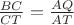 $\frac {BC} {CT} = \frac  {AQ} {AT}$