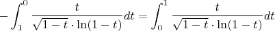 $-\displaystyle\int_{1}^{0}\dfrac{t}{\sqrt{1-t}\cdot\ln(1-t)}dt=\displaystyle\int_{0}^{1}\dfrac{t}{\sqrt{1-t}\cdot\ln(1-t)}dt$