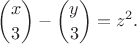 $$\binom{x}{3} - \binom{y}{3} = z^2.$$