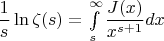 $\dfrac{1}{s}\ln \zeta(s)=\int\limits_s^\infty \dfrac{J(x)}{x^{s+1}}dx$