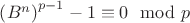 $\left(B^n\right)^{p-1}-1\equiv 0\mod p$
