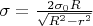 $\sigma=\frac{2\sigma_0 R}{\sqrt{R^2-r^2}}$